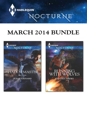 cover image of Harlequin Nocturne March 2014 Bundle: Shadowmaster\Running with Wolves